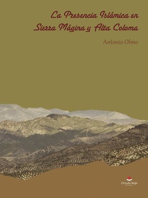 cover image of La presencia islámica en Sierra Mágina y Alta Coloma
